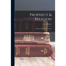 (英文圖書) Prophecy & Religion; Studies in the Life of Jeremiah 平裝版, Legare Street Press, 英文
