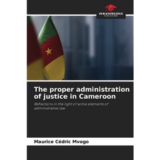 (英文圖書) The proper administration of justice in Cameroon 平裝版, Our Knowledge Publishing, 英文