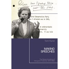 (英文圖書) Making Speeches: The Speechmaking of Margaret Thatcher 1975-1990 精裝版, Bloomsbury Academic, 英文