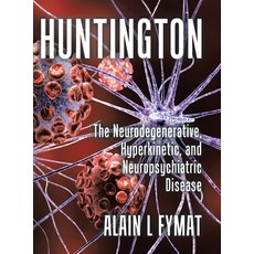 (英文圖書) Huntington: The Neurodegenerative Hyperkinetic and Neuropsychiatric Disease 精裝版, Tellwell Talent, 英文