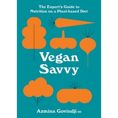 Vegan Savvy: The Expert's Guide to Nutrition on a Plant-Based Diet 平裝版, Pavilion Books, 英文