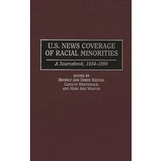 U.S. News Coverage of Racial Minorities: A Sourcebook 1934-1996 精裝版, Greenwood, 英文