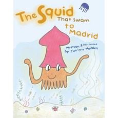(英文圖書)The Squid That Swam to Madrid 平裝版, Booklogix, 英文