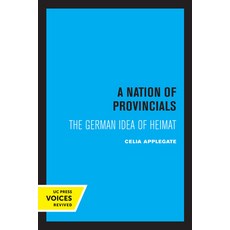 (英文圖書) A Nation of Provincials: The German Idea of Heimat 平裝版, University of California Press, 英文