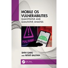 (英文圖書) Mobile OS Vulnerabilities: Quantitative and Qualitative Analysis 精裝版, CRC Press, 英文