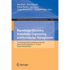 Knowledge Discovery Knowledge Engineering and Knowledge Management: 11th International Joint Confer... 平裝版, Springer, 英文