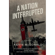 (英文圖書) A Nation Interrupted: An Alternate History Novel 平裝版, Braveship Books, 英文
