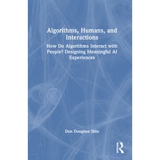 (英文圖書) Algorithms Humans and Interactions: How Do Algorithms Interact with People? Designing Meani... 精裝版, Routledge, 英文