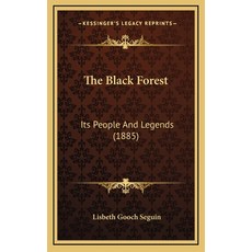 (英文圖書) The Black Forest: Its People And Legends (1885) 精裝版, Kessinger Publishing, 英文