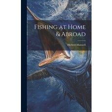 (英文圖書) Fishing at Home & Abroad 精裝版, Legare Street Press, 英文