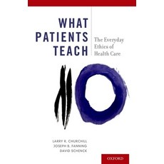 (英文圖書) What Patients Teach: The Everyday Ethics of Health Care 平裝版, Oxford University Press, 英文