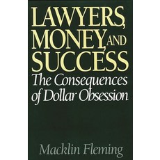 (英文圖書) Lawyers Money and Success: The Consequences of Dollar Obsession 精裝版, Praeger, 英文