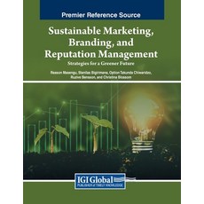 (英文圖書) Sustainable Marketing Branding and Reputation Management: Strategies for a Greener Future 平裝版, IGI Global, 英文