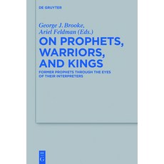 (英文圖書) On Prophets Warriors and Kings: Former Prophets Through the Eyes of Their Interpreters 精裝版, de Gruyter, 英文