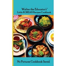 (英文圖書) Walter the Educator's Little Korean Recipes Cookbook 平裝版, Silent King Books, 英文