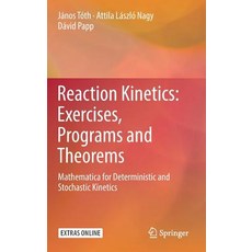 (英文圖書) Reaction Kinetics: Exercises Programs and Theorems: Mathematica for Deterministic and Stocha... 精裝版, Springer, 英文