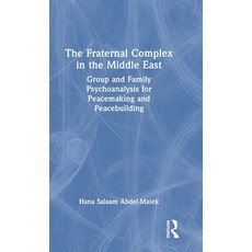 (英文圖書) The Fraternal Complex in the Middle East: Group and Family Psychoanalysis for P... 精裝版, Routledge, 英文