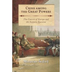 (英文圖書) Crisis Among the Great Powers: The Concert of Europe and the Eastern Question 精裝版, Bloomsbury Publishing PLC, 英文