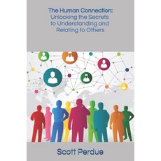 (英文圖書) The Human Connection: Unlocking the Secrets to Understanding and Relating to Ot... 平裝版, Independently Published, 英文