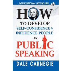 (英文圖書) How to Develop Self-Confidence & Influence People By Public Speaking 平裝版, V & S Publisher, 英文