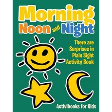 (英文圖書)Morning Noon and Night: There are Surprises in Plain Sight Activity Book 平裝版, Activibooks for Kids, 英文