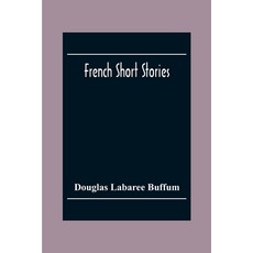 French Short Stories 平裝版, Alpha Edition, 英文