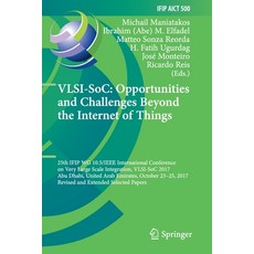 Vlsi-Soc: Opportunities and Challenges Beyond the Internet of Things: 25th Ifip Wg 10.5/IEEE Interna... 平裝版, Springer, 英文