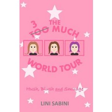 (英文圖書)Hush Blush and Smudge: The 3 Much World Tour 平裝版, Independently Published, 英文