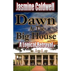 (英文圖書)Dawn At The Big House: A Logical Betrayal 平裝版, Createspace Independent Pub..., 英文