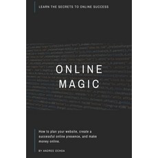 (英文圖書) Online Magic: Learn the secrets to online success 平裝版, Independently Published, 英文