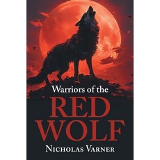 (英文圖書) Warriors of the Red Wolf 平裝版, FriesenPress, 英文