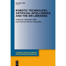 (英文圖書) Robotic Technology Artificial Intelligence and the 4ir Libraries 精裝版, K.G. Saur Verlag, 英文