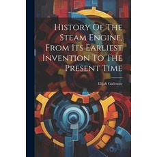 (英文圖書) History Of The Steam Engine From Its Earliest Invention To The Present Time 平裝版, Legare Street Press, 英文