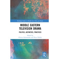 (英文圖書) Middle Eastern Television Drama: Politics Aesthetics Practices 精裝版, Routledge, 英文