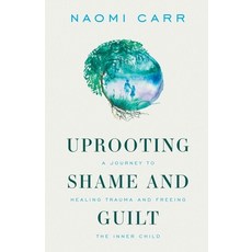 (英文圖書) Uprooting Shame and Guilt: A Journey to Healing Trauma and Freeing the Inner Child 平裝版, Huntson Press, 英文