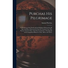(英文圖書) Purchas his Pilgrimage: Or Relations of the World and the Religions Observed in all Ages and ... 精裝版, Legare Street Press, 英文