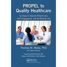 (英文圖書) PROPEL to Quality Healthcare: Six Steps to Improve Patient Care Staff Engagement and the Bo... 平裝版, Productivity Press, 英文