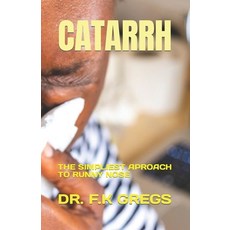 (英文圖書) Catarrh: The Simpliest Aproach to Runny Nose 平裝版, Independently Published, 英文