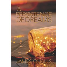 (英文圖書) A Persistence of Dreams 平裝版, Independently Published, 英文