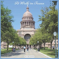 A Walk in Texas 2021 Wall Calendar: Official US State Wall Calendar 2021 平裝版, Independently Published, 英文