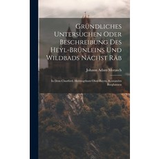 (英文書) Gründliches Untersuchen Oder Beschreibung Des Heyl-brünleins Und Wildbads Nächst Räb： In Dem ... 精裝版, Legare Street Press, 英文
