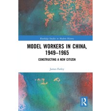 (英文圖書) Model Workers in China 1949-1965: Constructing a New Citizen 平裝版, Routledge, 英文