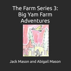 (英文圖書)The Farm Series 3: Big Yam Farm Adventures 平裝版, Independently Published, 英文