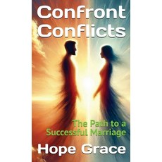 (英文圖書) Confront Conflicts: The Path to a Successful Marriage 精裝版, Hope Grace Publishing, 英文