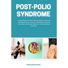 (英文圖書) Post-Polio Syndrome: A Beginner's 3-Step Quick Start Guide on Managing Post-Pol... 平裝版, Mindplusfood, 英文
