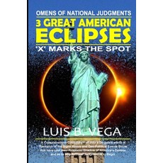 (英文圖書) 3 Great American Eclipses: Omens of National Judgments 平裝版, Lulu.com, 英文