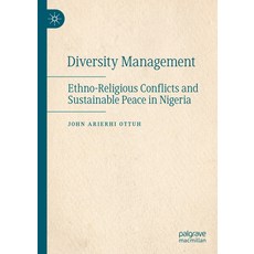 (英文圖書) Diversity Management: Ethno-Religious Conflicts and Sustainable Peace in Nigeria 精裝版, Palgrave MacMillan, 英文