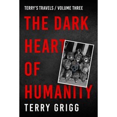 (英文圖書) The Dark Heart of Humanity: More misanthropic mayhem... all the way from the Canaries to Cape... 平裝版, Nielsen, 英文