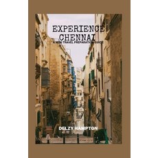(英文圖書) Experience Chennai: A Mini Travel Preparation Guide 平裝版, Independently Published, 英文