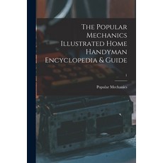 (英文圖書) The Popular Mechanics Illustrated Home Handyman Encyclopedia & Guide; 1 平裝版, Hassell Street Press, 英文